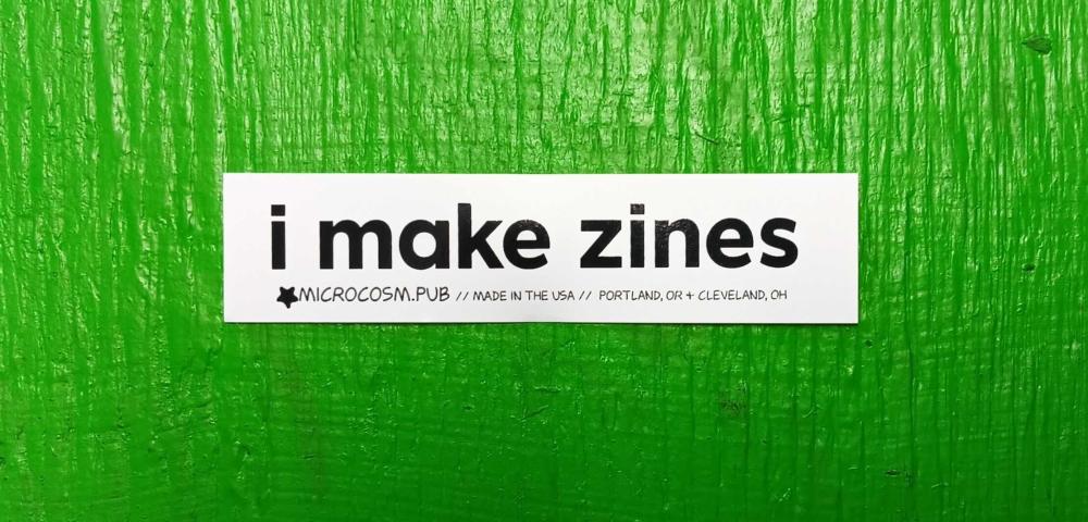 Sticker #655: i make zines